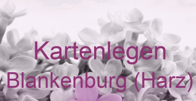 Kartenlegen Blankenburg (Harz) | Top-Experten für Kartenlegen, Wahrsagen, Hellsehen, Zukunftsdeutung.